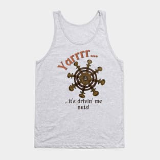 It's Drivin' Me Nuts Tank Top